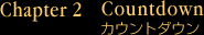 Chapter 2  Countdown