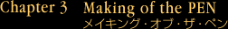 Chapter 3  Making of the PEN